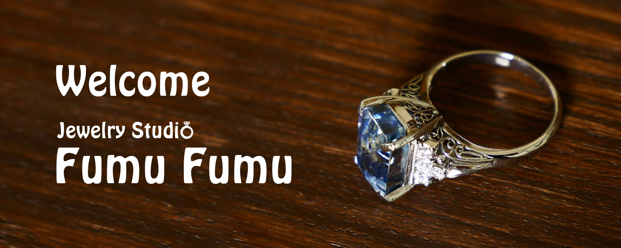 Welcome Jewelry Studio FumuFumu